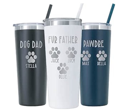 3 metal tumblers that say "Dog Dad", "Fur Father" and "Pawdre" and have paw prints with pet names underneath.